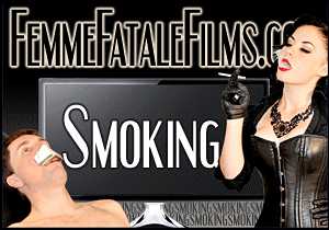 Femme Fatale Films - Smoking. Femdom clips